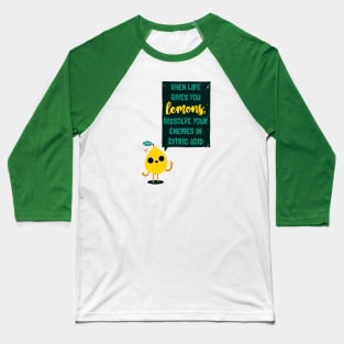 Friendly Lemon Advice Baseball T-Shirt